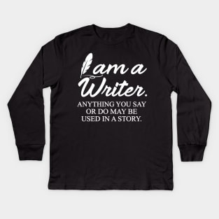 I Am a Writer Funny Kids Long Sleeve T-Shirt